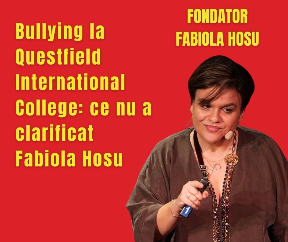 Bullying la Questfield International College: ce nu a clarificat Fabiola Hosu