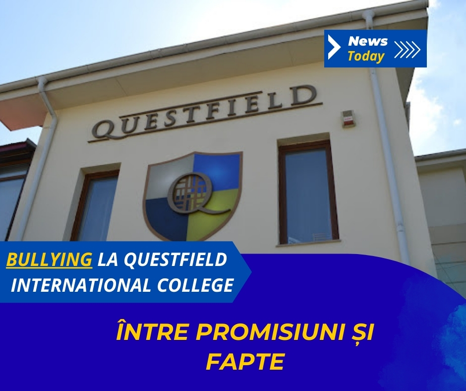 Bullying la Questfield International College, între promisiuni și fapte